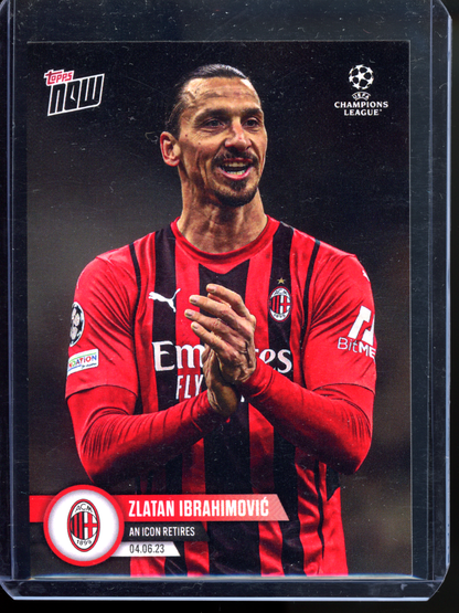 Zlatan Ibrahimovic An Icon Retires I 2023 Topps Now UEFA Champions League